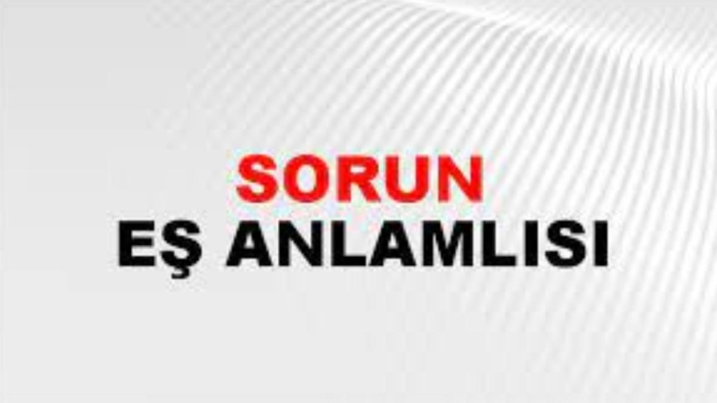 Soru Eş Anlamlısı: 10 Önemli Terimi Keşfedin