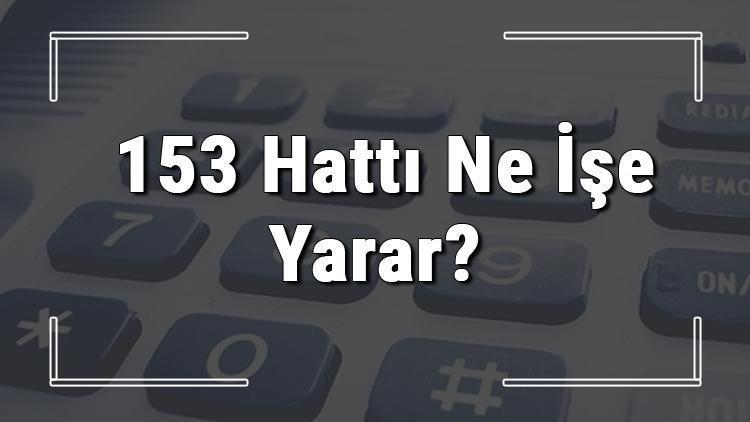 1) 153​ sayısı, matematikte ‌bir doğal sayıdır ve 152 ile 154 arasında yer alır