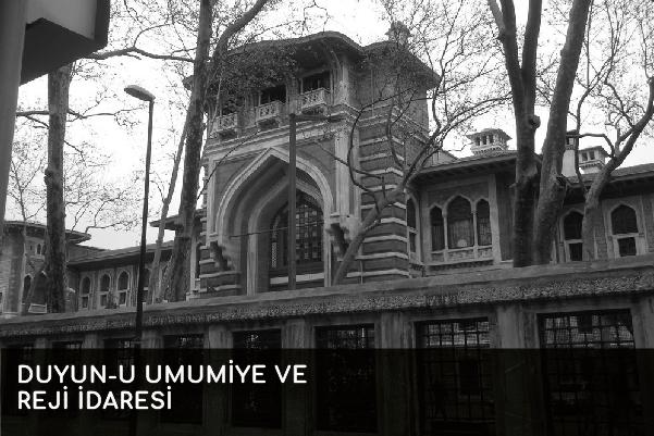 1) Duyun-u umumiyenin tanımı: Osmanlı İmparatorluğunun borçlarının yönetimi