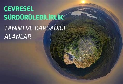 Çevrebilimde Yeni Trendler: Doğa ve Sürdürülebilirlik