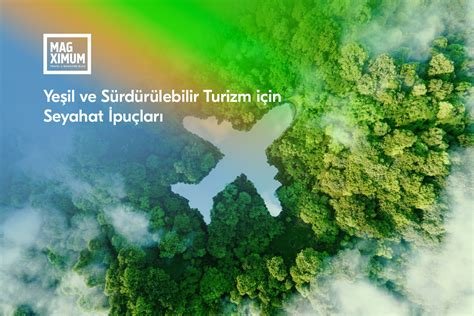 Eko-Turizm ve Sürdürülebilir Seyahat Deneyimleri