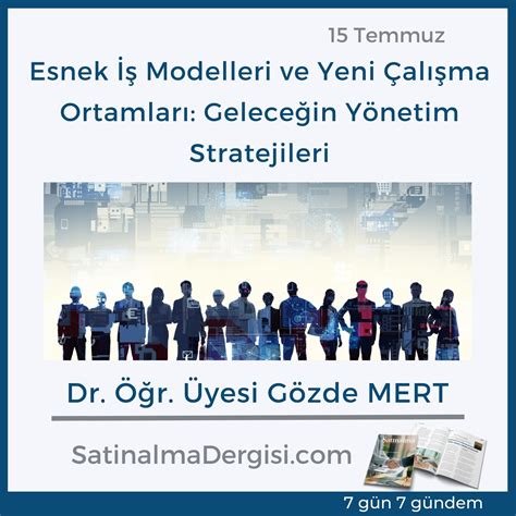 İş Dünyasında Esnek Çalışma Modelleri ve Verimlilik Artırma Stratejileri
