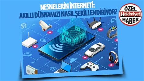 Nesnelerin İnterneti Güvenliği: Akıllı Cihazlarda Koruma Yöntemleri